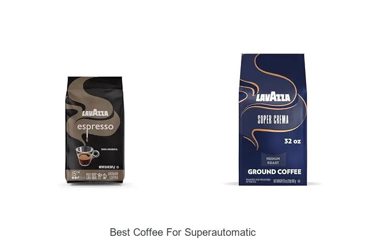 best coffee for superautomatic
