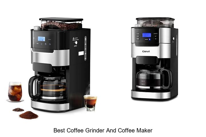 best coffee grinder and coffee maker