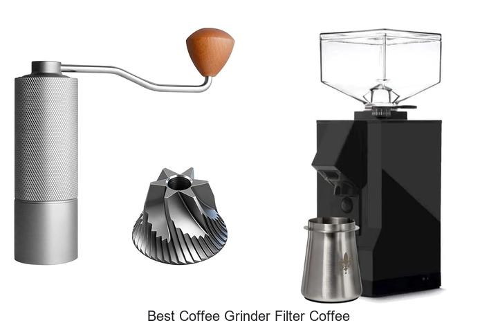 best coffee grinder filter coffee