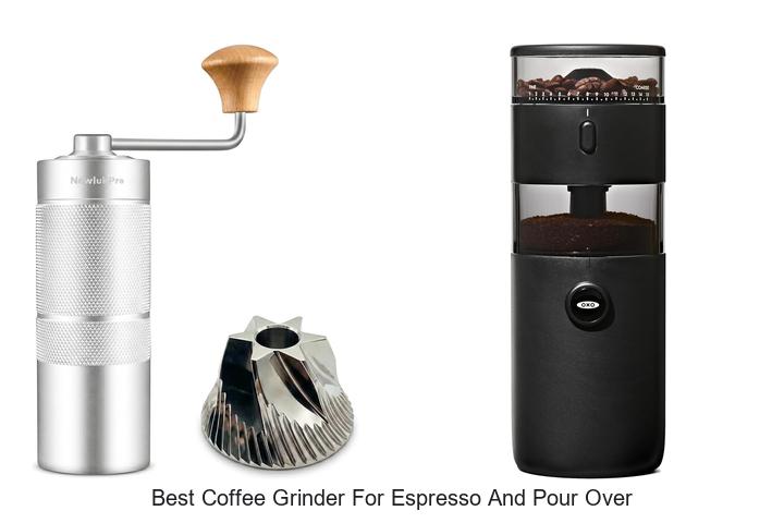 best coffee grinder for espresso and pour over