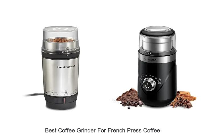 best coffee grinder for french press coffee