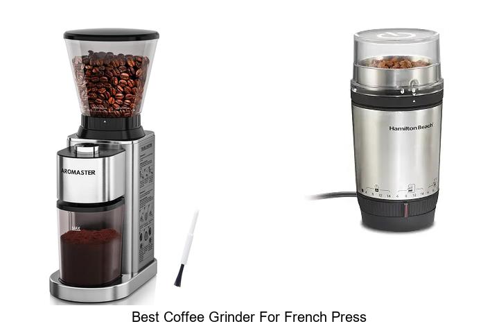 best coffee grinder for french press