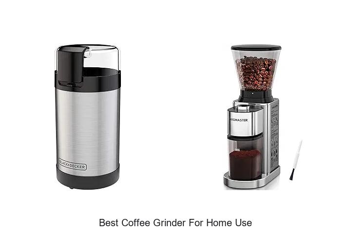 best coffee grinder for home use