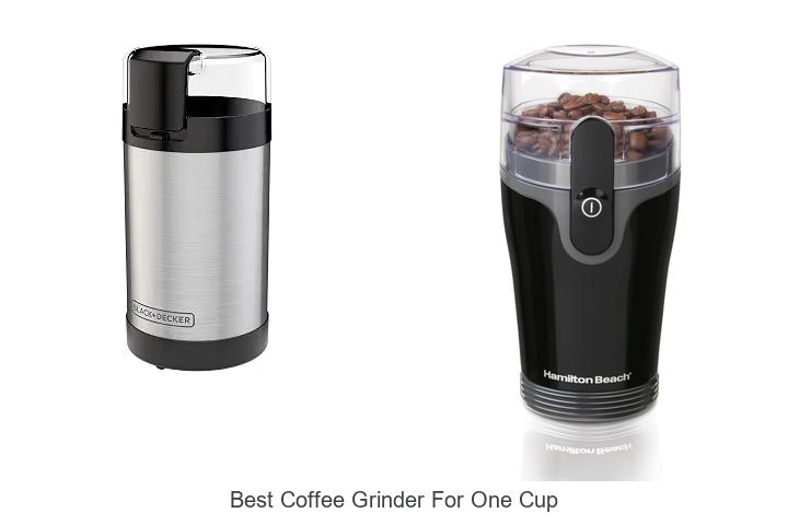 best coffee grinder for one cup