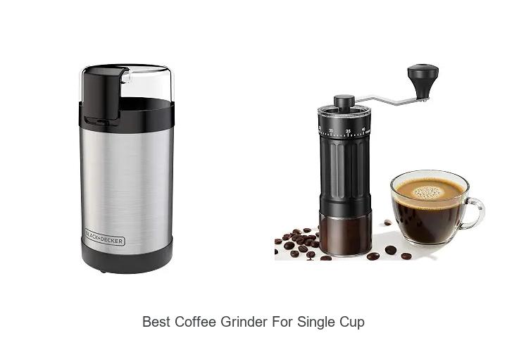 best coffee grinder for single cup