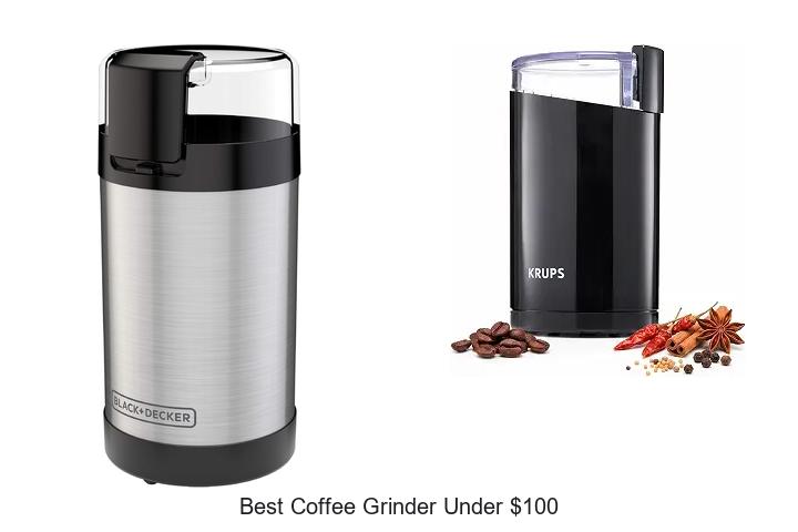 best coffee grinder under 100