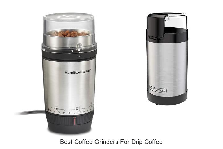 best coffee grinders for drip coffee