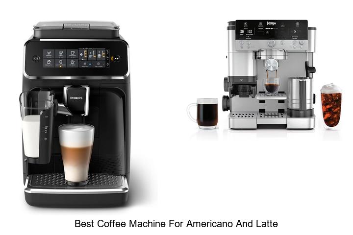 best coffee machine for americano and latte