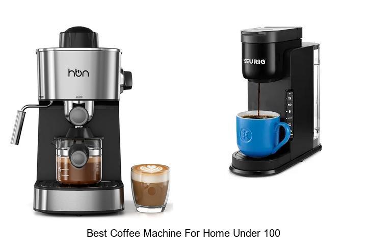 best coffee machine for home under 100