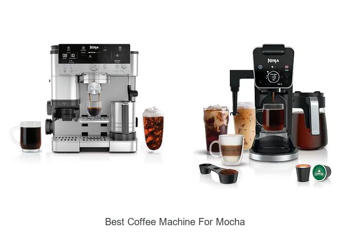 best coffee machine for mocha