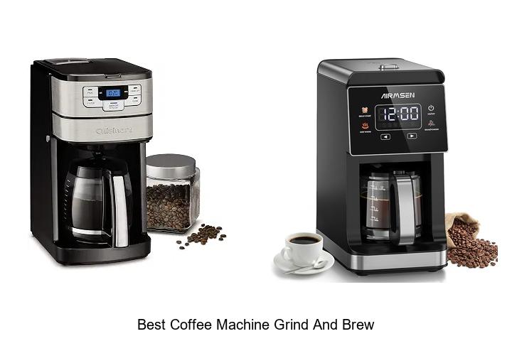 best coffee machine grind and brew