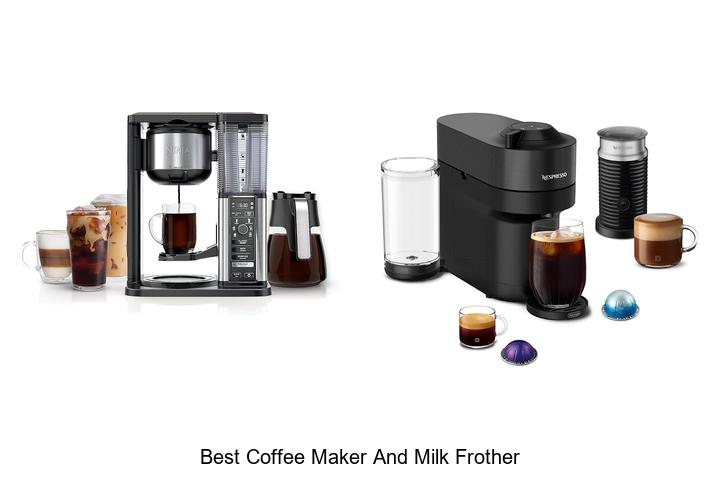 best coffee maker and milk frother