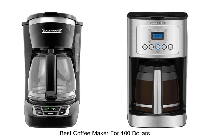 best coffee maker for 100 dollars