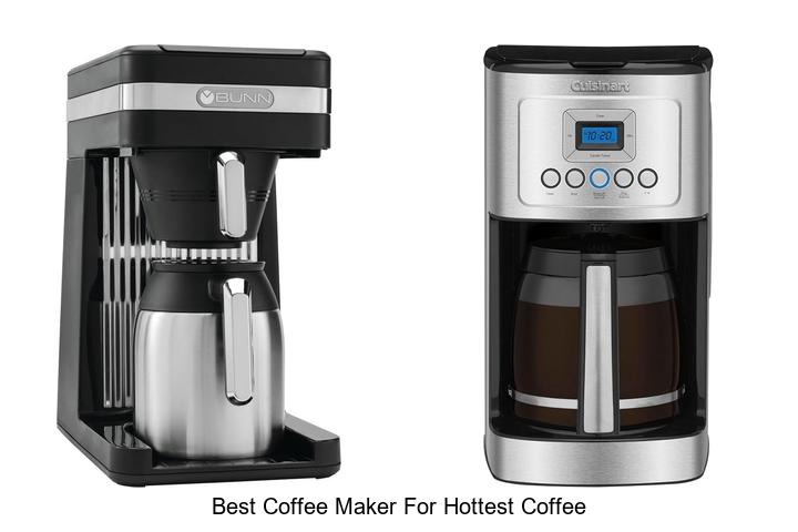 best coffee maker for hottest coffee