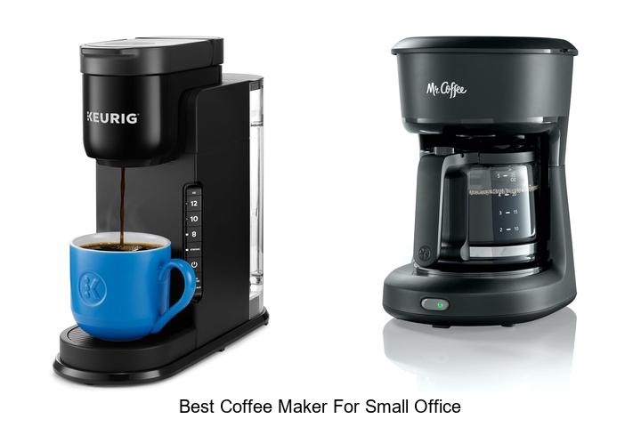 best coffee maker for small office