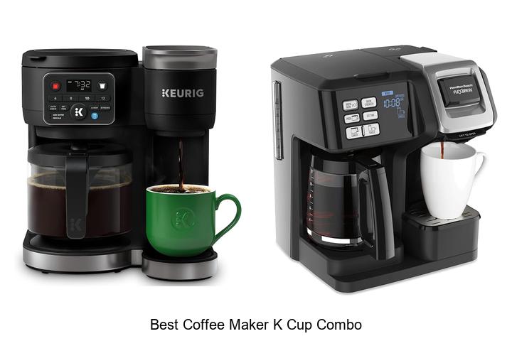best coffee maker k cup combo