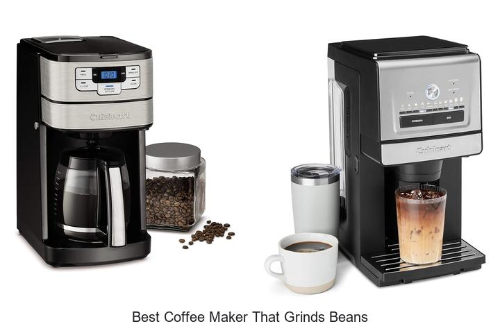 best coffee maker that grinds beans