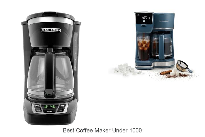 best coffee maker under 1000