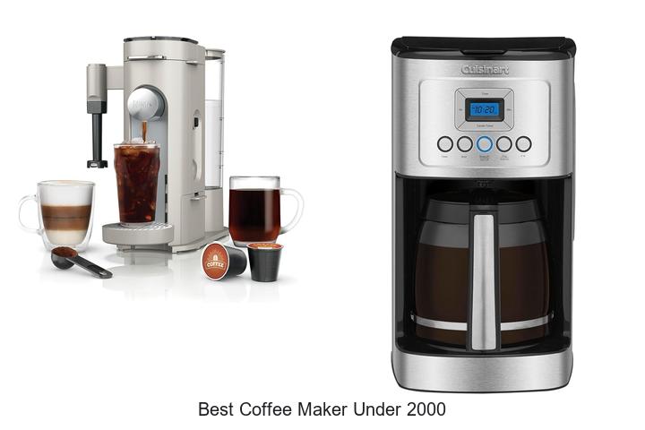 best coffee maker under 2000