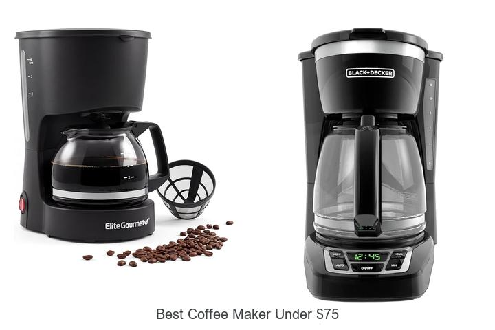 best coffee maker under 75