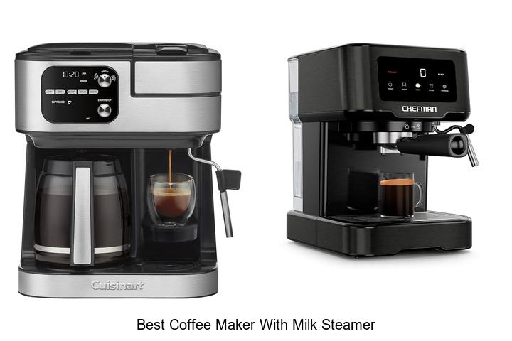 best coffee maker with milk steamer