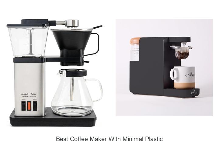 best coffee maker with minimal plastic