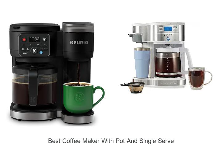 best coffee maker with pot and single serve