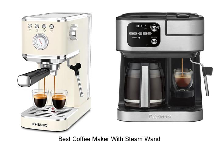 best coffee maker with steam wand