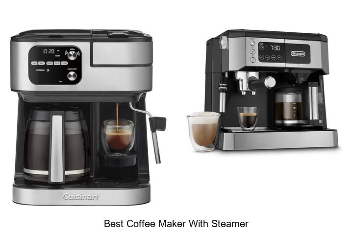 best coffee maker with steamer