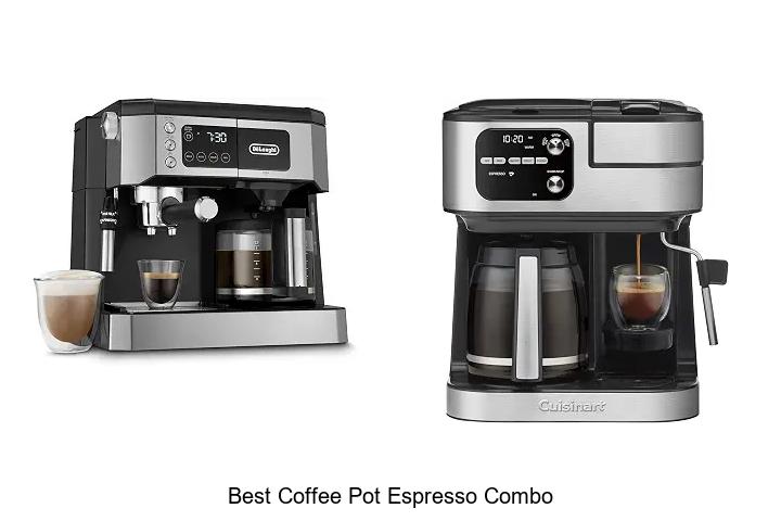 best coffee pot espresso combo