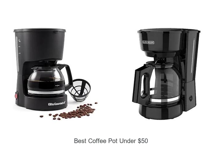 best coffee pot under 50