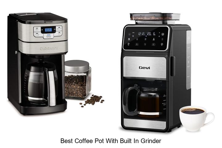 best coffee pot with built in grinder