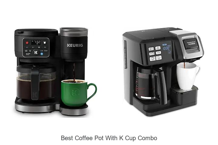 best coffee pot with k cup combo