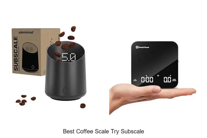 best coffee scale try subscale