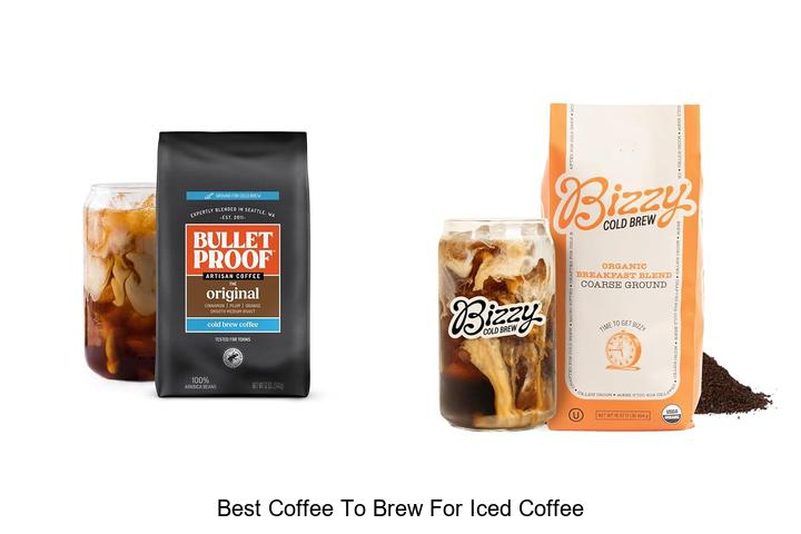 best coffee to brew for iced coffee