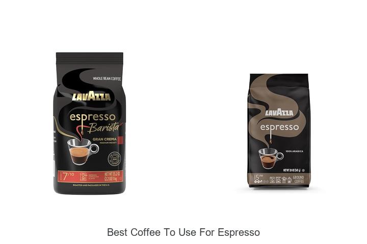 best coffee to use for espresso