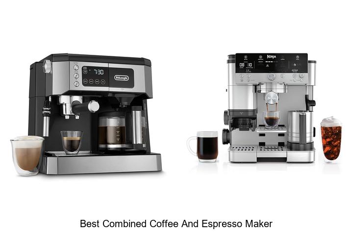 best combined coffee and espresso maker