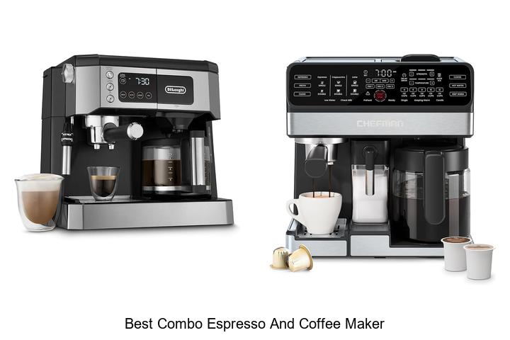 best combo espresso and coffee maker