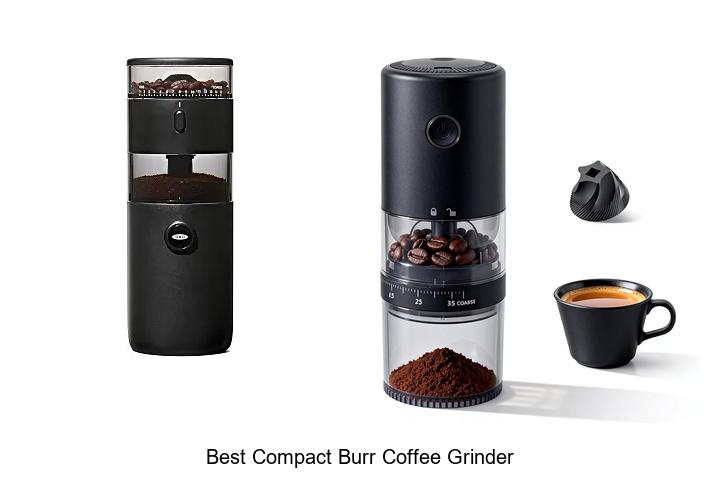 best compact burr coffee grinder