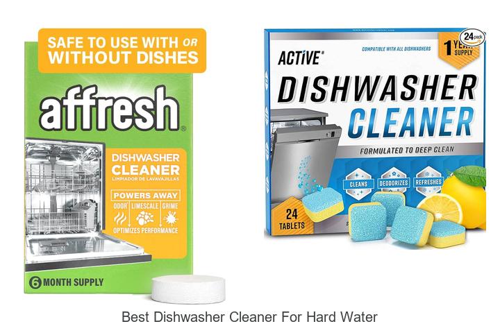 best dishwasher cleaner for hard water