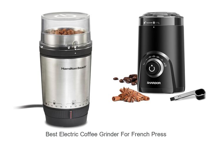 best electric coffee grinder for french press