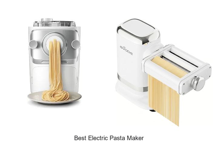 best electric pasta maker
