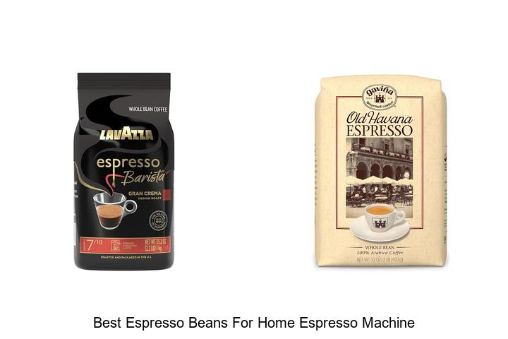 best espresso beans for home espresso machine
