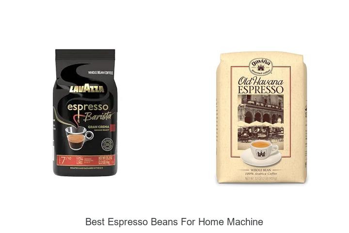 best espresso beans for home machine