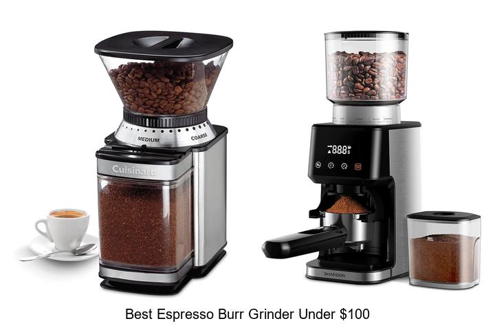best espresso burr grinder under 100