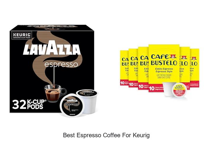 best espresso coffee for keurig