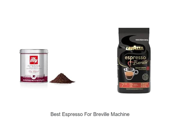 best espresso for breville machine