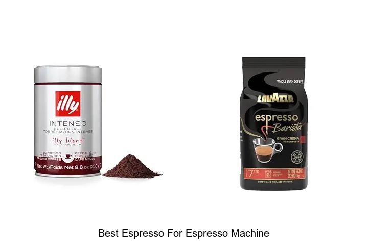 best espresso for espresso machine