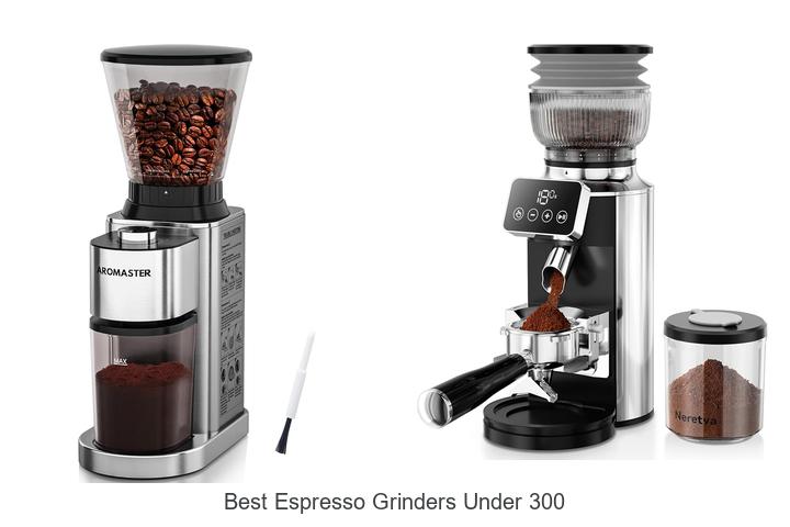 best espresso grinders under 300