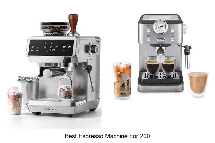 best espresso machine for 200